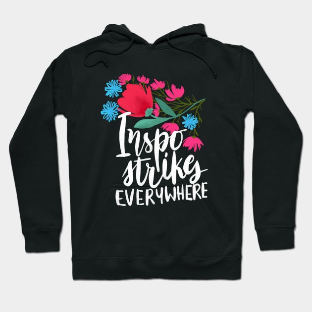 Inspo strikes everywhere Hoodie by Think Beyond Color